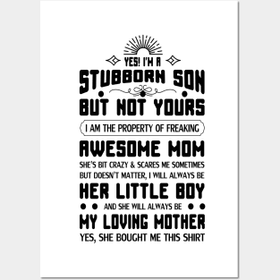 Yes I am a stubborn son Posters and Art